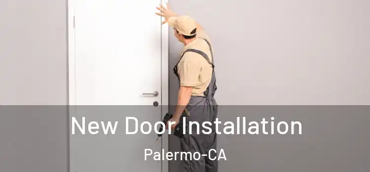  New Door Installation Palermo-CA