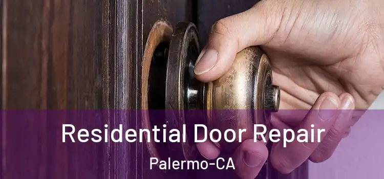 Residential Door Repair Palermo-CA