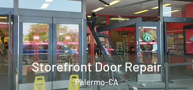  Storefront Door Repair Palermo-CA